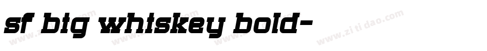 sf big whiskey bold字体转换